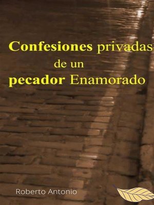 cover image of Confesiones privadas de un pecador Enamorado